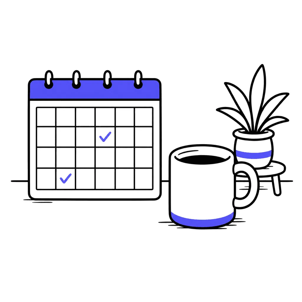 A calendar with just two days checked, a half-finished coffee and a small plant — everything under control.